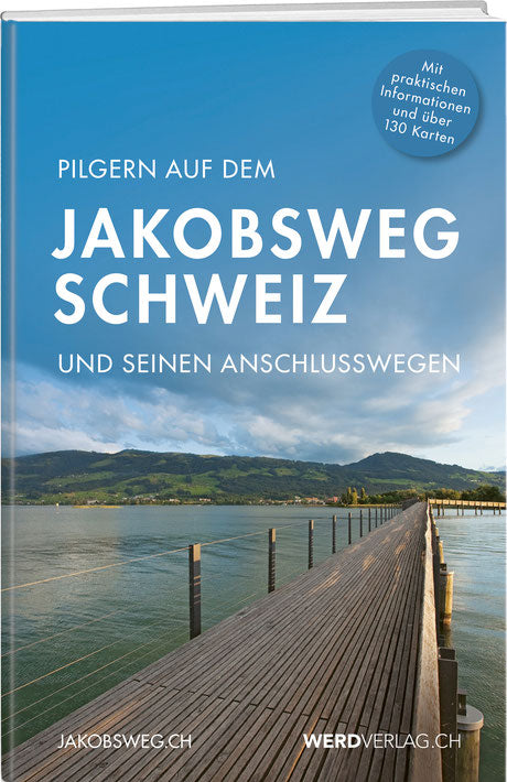 PILGRIMAGE ON THE WAY OF ST. JAMES IN SWITZERLAND AND ITS CONNECTING PATHS