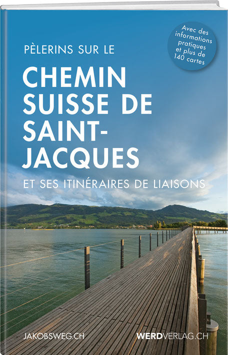 PÈLERINS SUR LE CHEMIN SUISSE DE SAINT-JACQUES AND SES ITINÉRAIRES DE LIAISONS